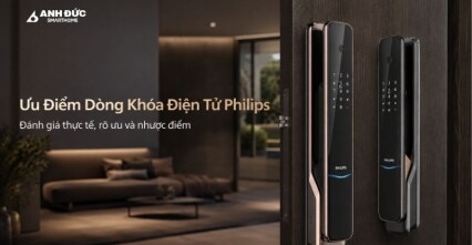 Ưu điểm dòng khóa điện tử Philips: Có đáng chọn cho gia đình?