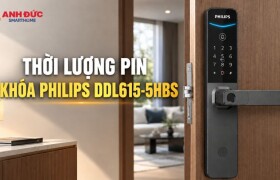 Thời lượng pin khóa Philips DDL615-5HBS-5HBS và cách xử lý khi pin yếu
