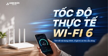 Tốc độ thực tế Wi-Fi 6 là bao nhiêu? Vì sao không đạt 9,6 Gbps?