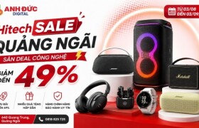 Hitech SALE Quảng Ngãi – Săn deal công nghệ giảm đến 49% tại Anh Đức Digital