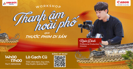 Workshop Canon x Anh Đức Digital: Thanh âm Hoài Phố qua thước phim di sản