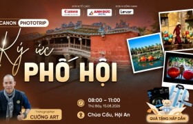 Canon Phototrip: Ký Ức Phố Hội – Hành trình nhiếp ảnh giữa lòng Hội An