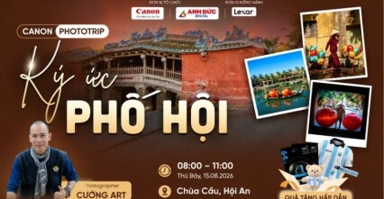 Canon Phototrip: Ký Ức Phố Hội – Hành trình nhiếp ảnh giữa lòng Hội An
