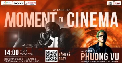 Workshop: Moment To Cinema – Khai Phóng Thế Giới Quan, Định Hình Cinematic Mindset