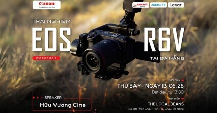 Trải nghiệm Canon EOS R6 V - Khám phá sức mạnh quay video cùng Canon và Anh Đức Digital