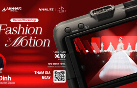 Canon Workshop: Fashion In Motion – Quay Thời Trang Runway Với Canon