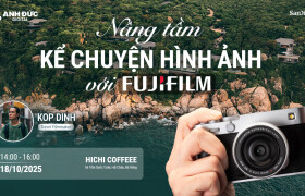 WORKSHOP: NÂNG TẦM KỂ CHUYỆN HÌNH ẢNH VỚI FUJIFILM