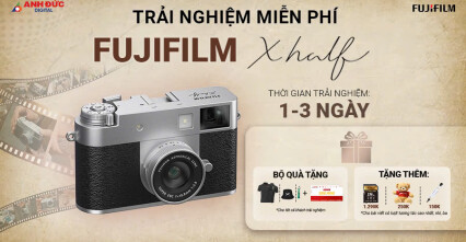 Trải Nghiệm Miễn Phí Fujifilm X-Half – Chạm Máy Thực Tế, Quyết Định Dễ Dàng